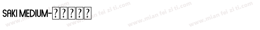 Saki Medium字体转换